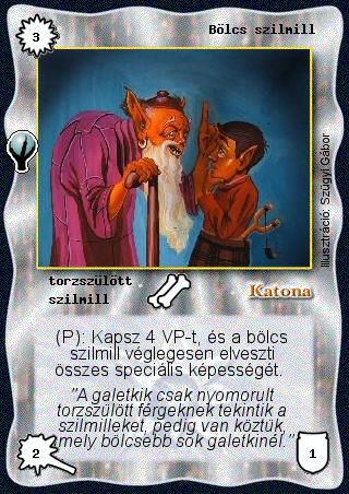 Kiadás: Alappakli, 5. kiadás (Ősök városa), Alappakli, 6. kiadás (Ősök Városa), Alappakli, 7. kiadás (Ősök Városa)
Gyakoriság: nem gyakori