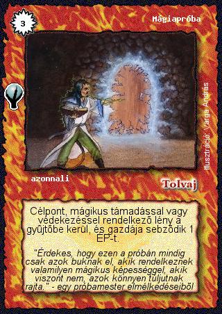 Kiadás: Alappakli, 5. kiadás (Ősök városa), Alappakli, 6. kiadás (Ősök Városa), Alappakli, 7. kiadás (Ősök Városa)
Gyakoriság: nem gyakori