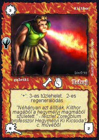 Kiadás: Alappakli, 5. kiadás (Ősök városa), Alappakli, 6. kiadás (Ősök Városa), Alappakli, 7. kiadás (Ősök Városa)
Gyakoriság: nem gyakori