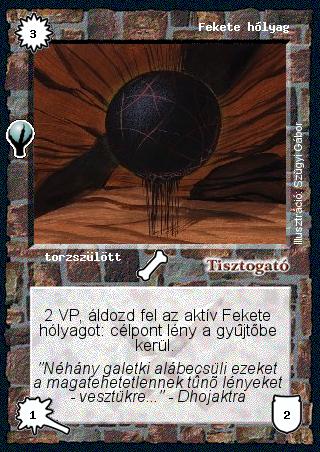 Kiadás: Alappakli, 5. kiadás (Ősök városa), Alappakli, 6. kiadás (Ősök Városa), Alappakli, 7. kiadás (Ősök Városa)
Gyakoriság: nem gyakori