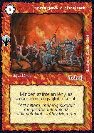 Kiadás: Alappakli, 5. kiadás (Ősök városa)
Gyakoriság: nem gyakori