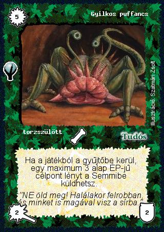 Kiadás: Alappakli, 5. kiadás (Ősök városa), Alappakli, 6. kiadás (Ősök Városa)
Gyakoriság: nem gyakori