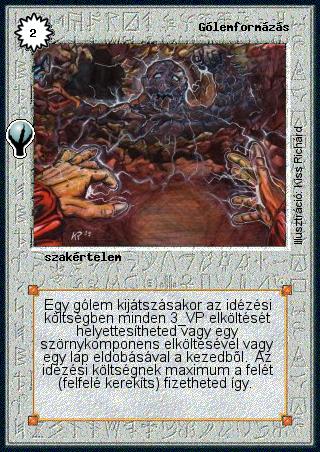 Kiadás: Alappakli, 5. kiadás (Ősök városa)
Gyakoriság: nem gyakori