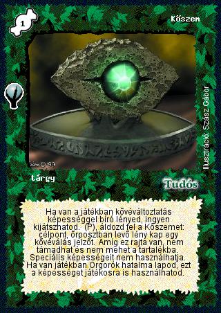 Kiadás: Alappakli, 5. kiadás (Ősök városa), Alappakli, 6. kiadás (Ősök Városa), Alappakli, 7. kiadás (Ősök Városa)
Gyakoriság: nem gyakori