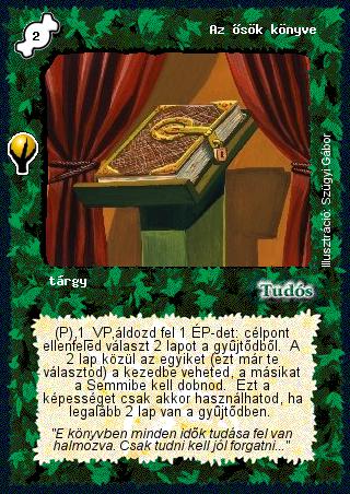 Kiadás: Alappakli, 5. kiadás (Ősök városa)
Gyakoriság: ritka