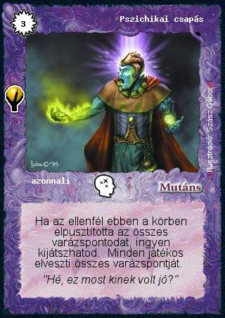 Kiadás: Alappakli, 5. kiadás (Ősök városa), Alappakli, 6. kiadás (Ősök Városa), Alappakli, 7. kiadás (Ősök Városa)
Gyakoriság: ritka