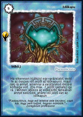 Kiadás: Alappakli, 5. kiadás (Ősök városa)
Gyakoriság: ritka