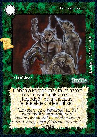 Kiadás: Alappakli, 5. kiadás (Ősök városa)
Gyakoriság: ultra ritka
