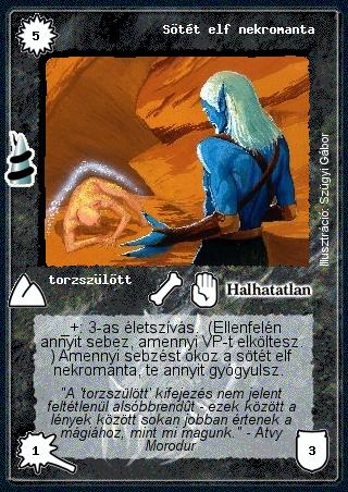 Kiadás: Rúvel hegy, Alappakli, 6. kiadás (Ősök Városa)
Gyakoriság: nem gyakori