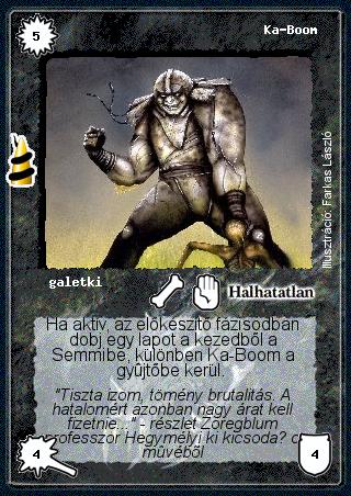 Kiadás: Rúvel hegy, Alappakli, 6. kiadás (Ősök Városa)
Gyakoriság: ritka