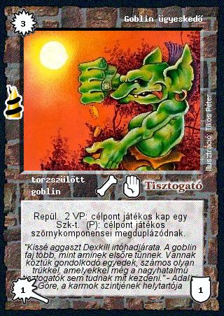 Kiadás: Rúvel hegy, Alappakli, 6. kiadás (Ősök Városa), Alappakli, 7. kiadás (Ősök Városa)
Gyakoriság: ritka