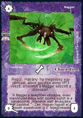 Kiadás: A romlás mocsara (Zén)
Gyakoriság: ritka