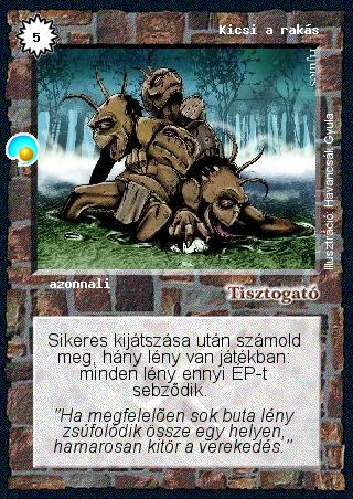 Kiadás: Két világ közt, Alappakli, 6. kiadás (Ősök Városa), Alappakli, 7. kiadás (Ősök Városa)
Gyakoriság: ritka