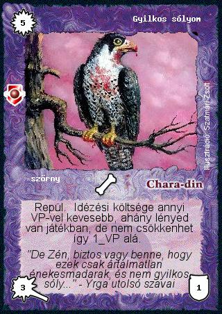 Kiadás: Víziók
Gyakoriság: gyakori