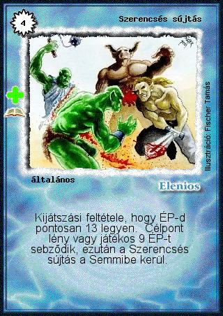 Kiadás: Szerencseföld (Zén)
Gyakoriság: ritka