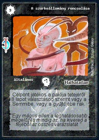 Kiadás: Sötét kor
Gyakoriság: gyakori