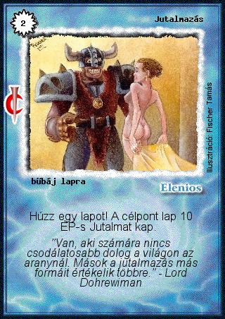 Kiadás: Sötét kor
Gyakoriság: gyakori