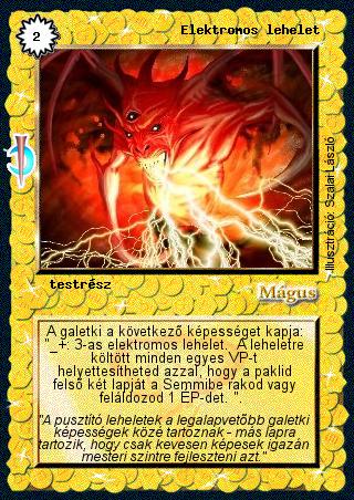 Kiadás: Sötét kor
Gyakoriság: gyakori