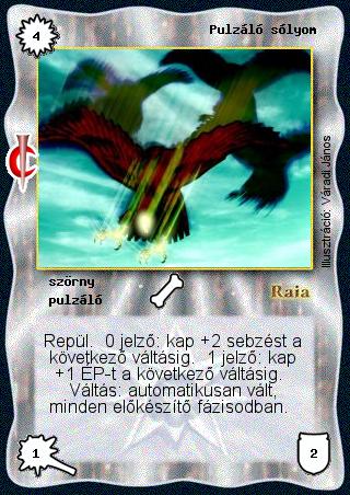 Kiadás: Sötét kor
Gyakoriság: gyakori