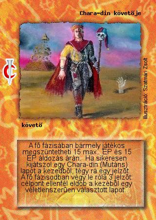 Kiadás: Sötét kor
Gyakoriság: nem gyakori