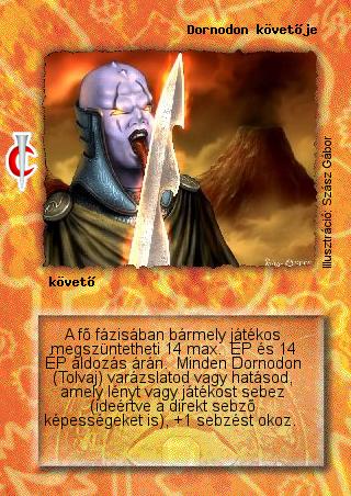 Kiadás: Sötét kor
Gyakoriság: nem gyakori