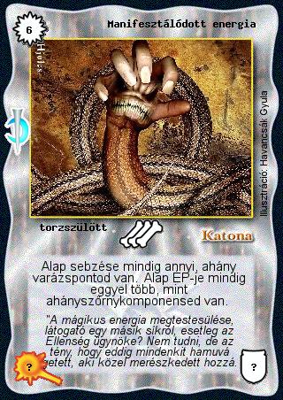 Kiadás: Sötét kor
Gyakoriság: nem gyakori