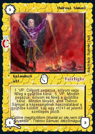 Kiadás: Sötét kor
Gyakoriság: nem gyakori