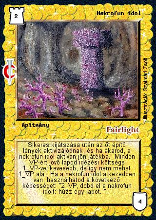 Kiadás: Sötét kor
Gyakoriság: nem gyakori