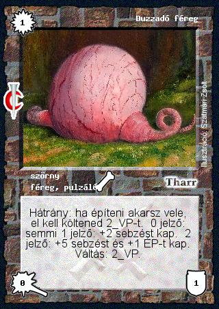 Kiadás: Sötét kor
Gyakoriság: nem gyakori