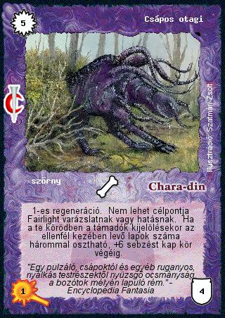 Kiadás: Sötét kor
Gyakoriság: nem gyakori