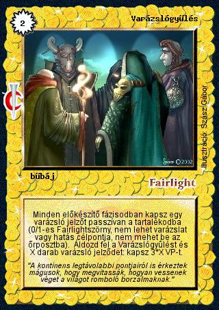 Kiadás: Sötét kor
Gyakoriság: nem gyakori