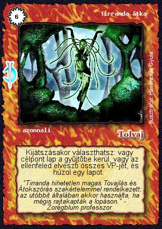 Kiadás: Sötét kor
Gyakoriság: nem gyakori