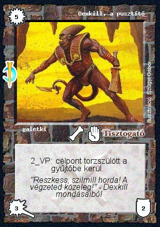 Kiadás: Sötét kor
Gyakoriság: ritka