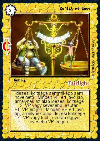 Kiadás: Sötét kor
Gyakoriság: ritka