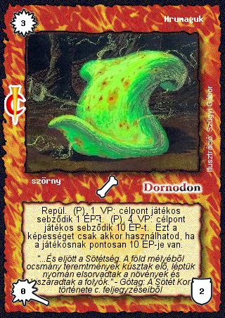 Kiadás: Sötét kor
Gyakoriság: ritka