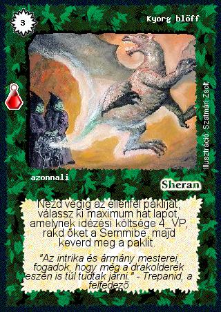 Kiadás: Esthar Császárság
Gyakoriság: gyakori