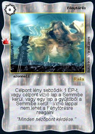 Kiadás: Ősi legendák
Gyakoriság: gyakori