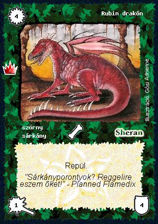 Kiadás: Ősi legendák
Gyakoriság: gyakori