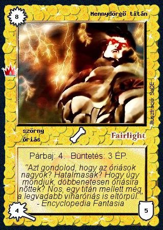 Kiadás: Ősi legendák
Gyakoriság: nem gyakori
