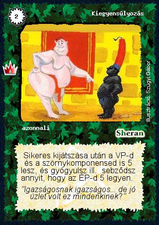 Kiadás: Ősi legendák, Alappakli, 8. kiadás
Gyakoriság: nem gyakori