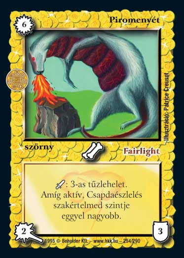 Kiadás: Alappakli, 1. kiadás, Alappakli, 2. kiadás, Alappakli, 3. kiadás, Alappakli, 4. kiadás, Túlélők Földje
Gyakoriság: ritka