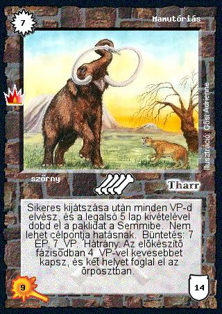 Kiadás: Ősi legendák
Gyakoriság: ritka