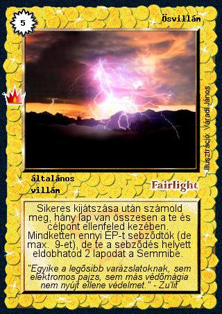 Kiadás: Ősi legendák
Gyakoriság: ritka