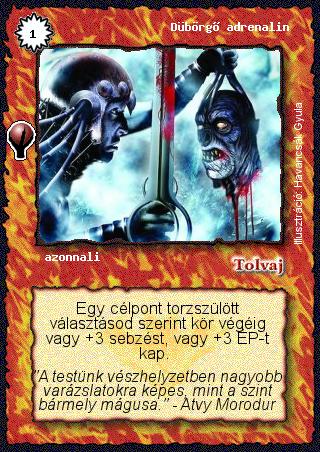 Kiadás: Alappakli, 6. kiadás (Ősök Városa), Alappakli, 7. kiadás (Ősök Városa)
Gyakoriság: gyakori