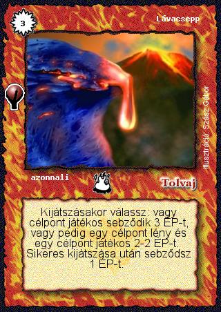 Kiadás: Alappakli, 6. kiadás (Ősök Városa), Alappakli, 7. kiadás (Ősök Városa)
Gyakoriság: gyakori