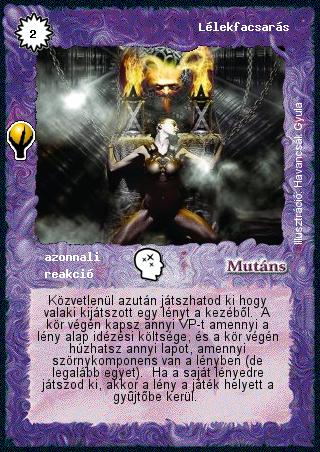 Kiadás: Alappakli, 6. kiadás (Ősök Városa), Alappakli, 7. kiadás (Ősök Városa)
Gyakoriság: ritka