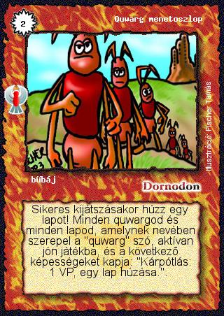 Kiadás: Ébredés, Alappakli, 8. kiadás
Gyakoriság: nem gyakori