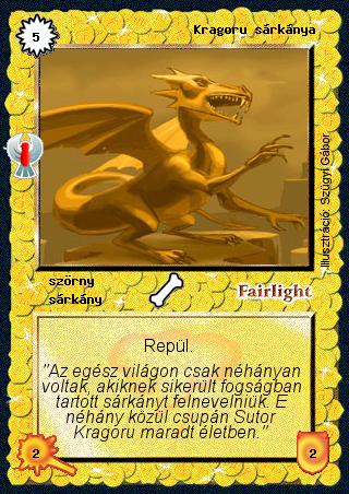 Kiadás: Ébredés
Gyakoriság: nem gyakori