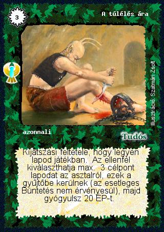 Kiadás: Ébredés
Gyakoriság: ritka