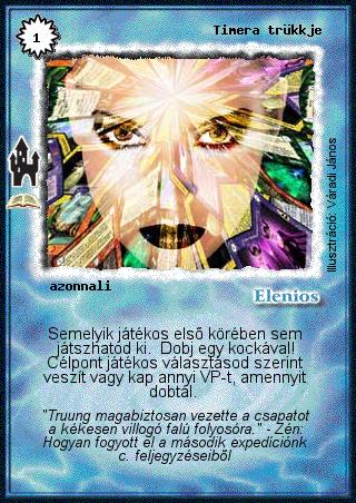 Kiadás: Timera kastélya (Zén)
Gyakoriság: ritka